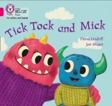 Tick Tock and Mick : Band 01b/Pink B