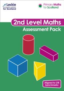 Second Level Assessment Pack : For Curriculum for Excellence Primary Maths