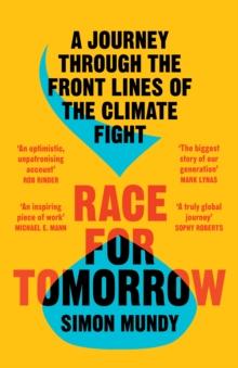 Race for Tomorrow : A Journey Through the Front Lines of the Climate Fight