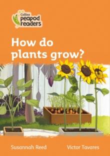 How do plants grow? : Level 4