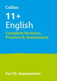 11+ English Complete Revision, Practice & Assessment for GL : For the 2024 Gl Assessment Tests