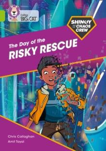 Shinoy and the Chaos Crew: The Day of the Risky Rescue : Band 11/Lime