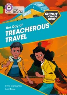 Shinoy and the Chaos Crew: The Day of Treacherous Travel : Band 11/Lime