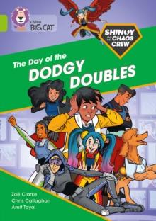 Shinoy and the Chaos Crew: The Day of the Dodgy Doubles : Band 11/Lime