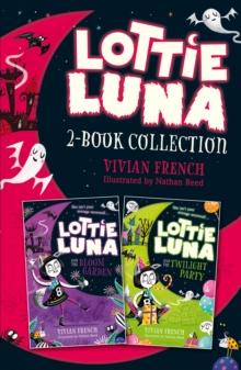 Lottie Luna 2-book Collection, Volume 1 : Lottie Luna and the Bloom Garden, Lottie Luna and the Twilight Party