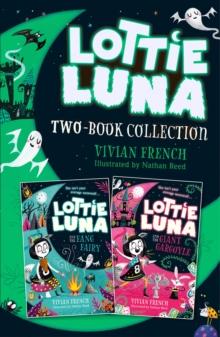 Lottie Luna 2-book Collection, Volume 2 : Lottie Luna and the Fang Fairy, Lottie Luna and the Giant Gargoyle