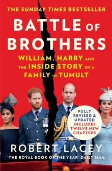 Battle of Brothers : William, Harry and the Inside Story of a Family in Tumult