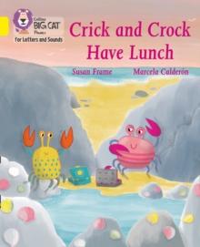 Crick and Crock Have Lunch : Band 03/Yellow