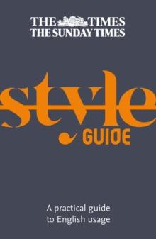 The Times Style Guide : A Practical Guide to English Usage