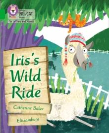 Iris's Wild Ride : Band 05/Green