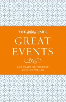 The Times Great Events : 200 Years of History as it Happened