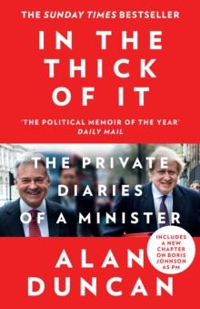 In the Thick of It : The Private Diaries of a Minister