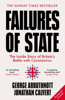 Failures of State : The Inside Story of Britain's Battle with Coronavirus