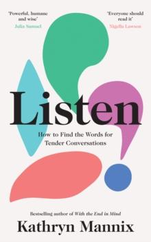 Listen : How to Find the Words for Tender Conversations