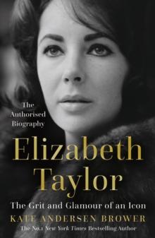 Elizabeth Taylor : The Grit and Glamour of an Icon