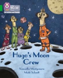 Hugo's Moon Crew : Band 05/Green