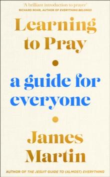 Learning to Pray : A Guide for Everyone