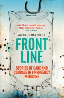 Frontline : Saving Lives in War, Disaster and Disease