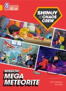 Shinoy and the Chaos Crew Mission: Mega Meteorite : Band 09/Gold