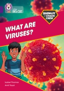 Shinoy and the Chaos Crew: What are viruses? : Band 08/Purple