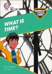 Shinoy and the Chaos Crew: What is time? : Band 10/White