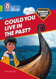 Shinoy and the Chaos Crew: Could you live in the past? : Band 11/Lime