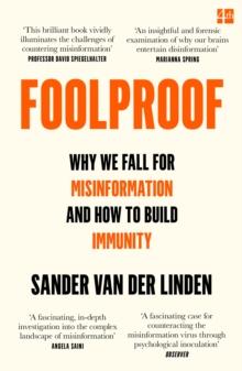 Foolproof : Why We Fall for Misinformation and How to Build Immunity