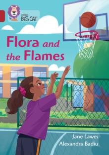 Flora and the Flames : Band 14/Ruby