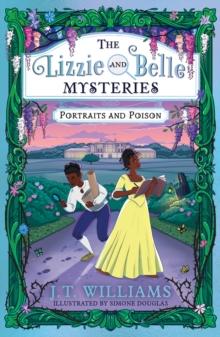 The Lizzie and Belle Mysteries: Portraits and Poison