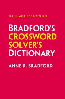 Bradfords Crossword Solvers Dictionary : More Than 330,000 Solutions for Cryptic and Quick Puzzles