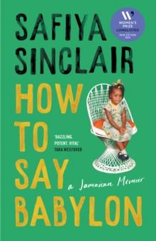 How To Say Babylon : A Jamaican Memoir