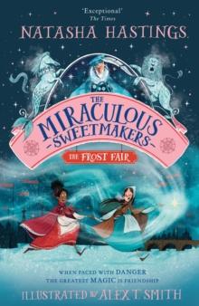 The Miraculous Sweetmakers: The Frost Fair