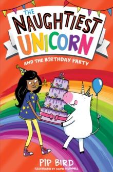 The Naughtiest Unicorn And The Birthday Party