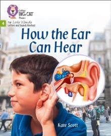 How the Ear Can Hear : Phase 4 Set 1