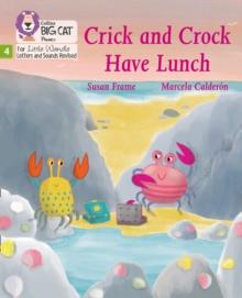 Crick and Crock Have Lunch : Phase 4 Set 1