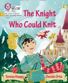 The Knight Who Could Knit : Phase 5 Set 5