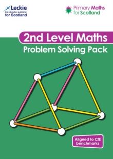 Second Level Problem Solving Pack : For Curriculum for Excellence Primary Maths