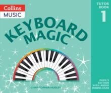 Keyboard Magic : Pupil's Book (with Downloads)