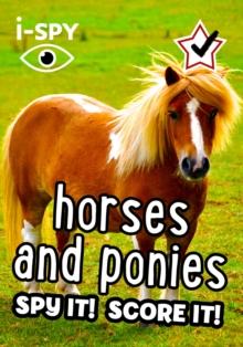 i-SPY Horses and Ponies : Spy it! Score it!