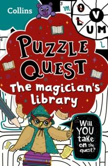 The Magicians Library : Solve More Than 100 Puzzles in This Adventure Story for Kids Aged 7+