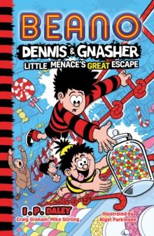 Beano Dennis & Gnasher: Little Menaces Great Escape