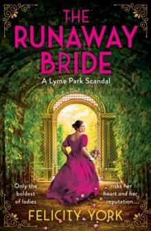 The Runaway Bride : A Lyme Park Scandal