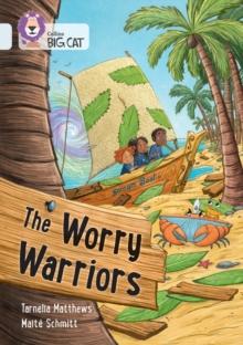 The Worry Warriors : Band 17/Diamond