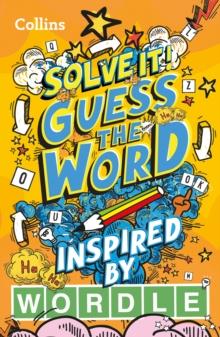 Guess the word : More Than 140 Puzzles Inspired by Wordle for Kids Aged 8 and Above