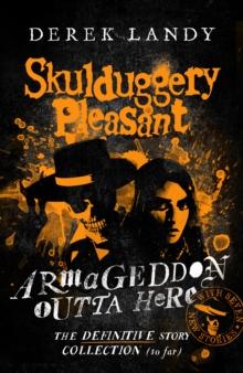 Armageddon Outta Here  The World of Skulduggery Pleasant