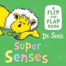 Super Senses : A Flip-the-Flap Book