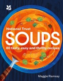 Soups : 80 Tasty, Easy and Thrifty Recipes