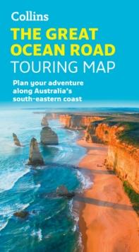 Collins The Great Ocean Road Touring Map : Plan Your Adventure Along Australias South-Eastern Coast