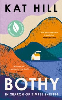 Bothy : In Search of Simple Shelter