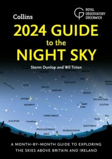 2024 Guide to the Night Sky : A month-by-month guide to exploring the skies above Britain and Ireland